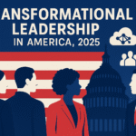 Transformational Leadership in America 2025
